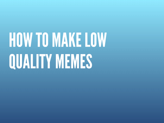 How To Make A Video Low Quality Meme Online GIF Captioner - 100% Free & Easy-to-use